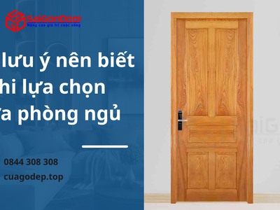 Các lưu ý nên biết khi lựa chọn cửa phòng ngủ 3