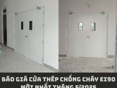 Báo Giá Cửa Thép Chống Cháy EI90 Mới Nhất Tháng 5/2025 0