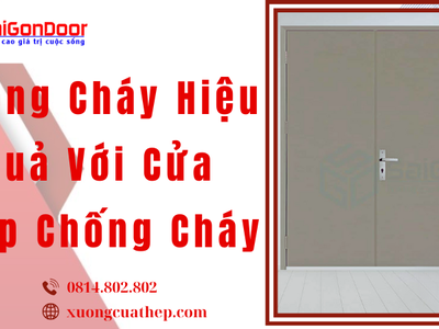 Phòng Cháy Hiệu Quả Với Cửa Thép Chống Cháy 0