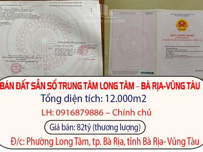 Chính chủ bán đất sẵn sổ trung tâm long tâm   bà rịa-vũng tàu 0
