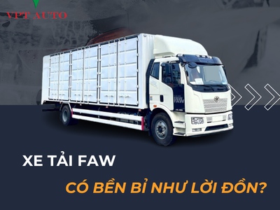 Xe Tải Faw Có Thực Sự Bền Bỉ Như Lời Đồn 0