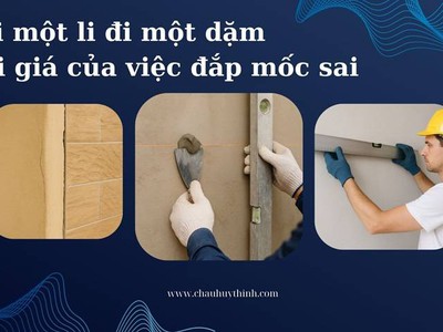 Đắp mốc sai   Trát xong rồi mới tiếc 0