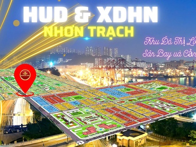 Đất nền dự án hud nhơn trạch - đất nền khu đô thị liền kề sân bay và cảng biển với giá dưới 2 tỷ 0