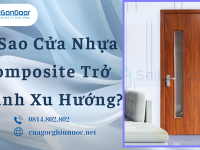 Vì Sao Cửa Nhựa Composite Trở Thành Xu Hướng 2