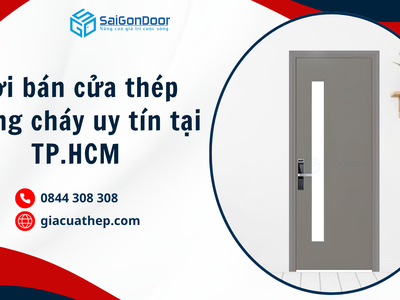 Nơi bán cửa thép chống cháy uy tín tại TP.HCM 0