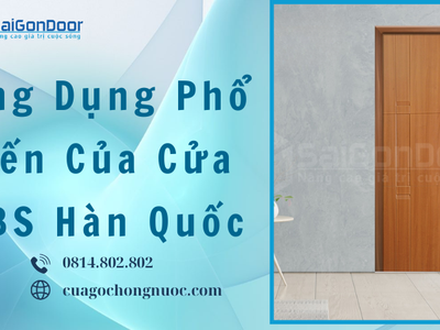 Ứng Dụng Phổ Biến Của Cửa ABS Hàn Quốc 0