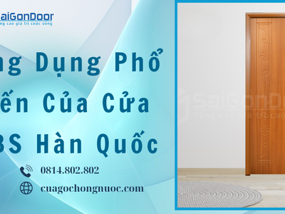 Ứng Dụng Phổ Biến Của Cửa ABS Hàn Quốc 4