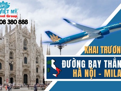 Bay thẳng Hà Nội   Milan cùng Vietnam Airlines từ 1/7/2025: Kết nối Việt   Ý 0
