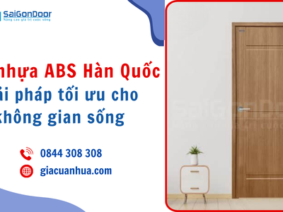 Cửa nhựa ABS Hàn Quốc Giải pháp tối ưu cho không gian sống 0