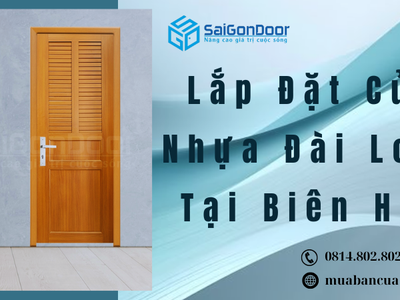 Lắp Đặt Cửa Nhựa Đài Loan Tại Biên Hòa 1