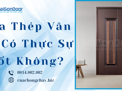 Cửa Thép Vân Gỗ Có Thực Sự Tốt Không 0