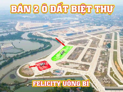 Cần bán 2 ô đất biệt thự quay sông dự án Felicity Uông Bí, Quảng Ninh giá từ 18 triệu/m2 0