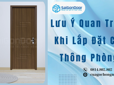 Lưu Ý Quan Trọng Khi Lắp Đặt Cửa Thông Phòng 2