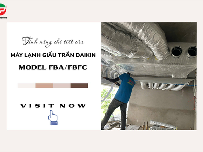 Tính năng chi tiết của Điều hòa giấu trần DAIKIN Model FBFC/FBA 0