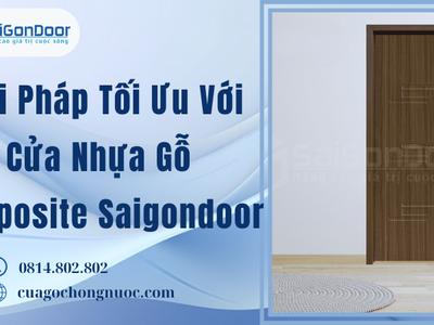 Giải Pháp Tối Ưu Với Cửa Nhựa Gỗ Composite Saigondoor 4