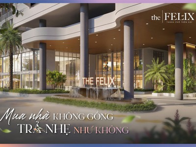 The felix ch cao cấp ngay tt thuận ánở hửu ngay 2pn chỉ với 150tr/10. 2