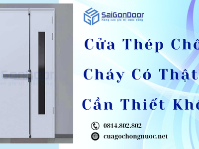 Cửa Thép Chống Cháy Có Thật Sự Cần Thiết Không 2