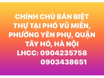 Chính chủ bán biệt thự gần hồ tây, khuôn viên rộng rãi, thoáng mát 0