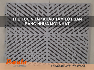 Thủ tục nhập khẩu tấm Lót Sàn Bằng Nhựa 0