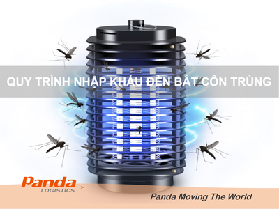 Quy Trình Nhập Khẩu Đèn Bắt Côn Trùng 0