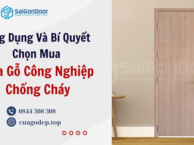 Ứng Dụng Và Bí Quyết Chọn Mua Cửa Gỗ Công Nghiệp Chống Cháy 0