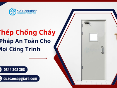 Cửa Thép Chống Cháy   Giải Pháp An Toàn Cho Mọi Công Trình 0
