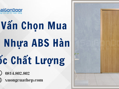 Tư Vấn Chọn Mua Cửa Nhựa ABS Hàn Quốc Chất Lượng 1
