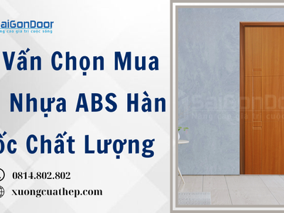 Tư Vấn Chọn Mua Cửa Nhựa ABS Hàn Quốc Chất Lượng 4