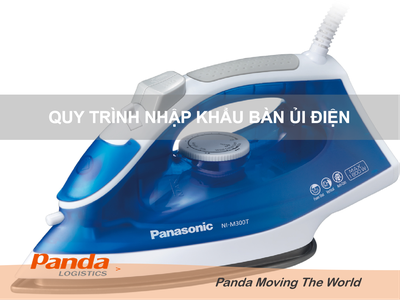 Quy trình nhập khẩu Bàn Ủi Điện 0