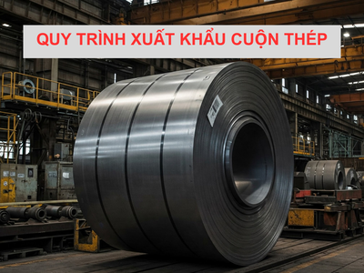 Quy Trình Xuất Khẩu Cuộn Thép 0