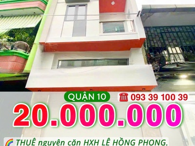Thuê nguyên căn hẻm xe hơi q10- ngang hơn 4m, mới tinh 4 tầng suốt: 20 triệu. mr vũ : 0933910039 0