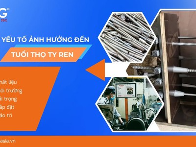Những yếu tố ảnh hưởng đến tuổi thọ của ty ren 0