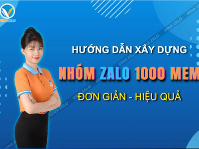 Xây Dựng Nhóm Zalo 1000 Thành Viên Hiệu Quả   Nhanh Chóng 0