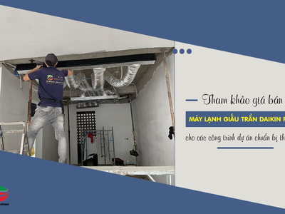 Điều hòa giấu trần DAIKIN nối ống gió Inverter tiết kiệm điện năng, tối ưu chi phí 0