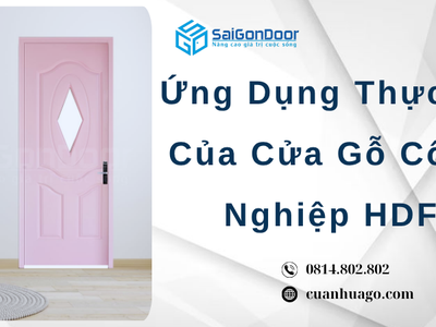 Ứng Dụng Thực Tế Của Cửa Gỗ Công Nghiệp HDF 1