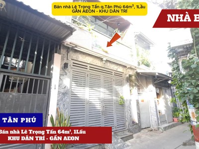 Bán nhà lê trọng tấn 64m , 1lầu - khu dân trí - gần aeon 0