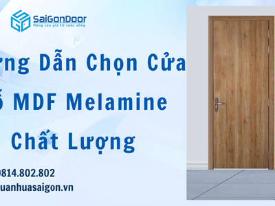 Hướng Dẫn Chọn Cửa Gỗ MDF Melamine Chất Lượng 0