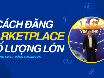 Đăng Bài Marketplace Facebook Số Lượng Lớn Mới Nhất 2025 0
