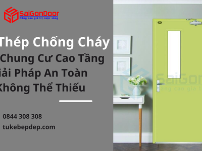 Cửa thép chống cháy cho chung cư cao tầng, giải pháp an toàn không thể thiếu 3