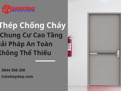 Cửa thép chống cháy cho chung cư cao tầng, giải pháp an toàn không thể thiếu 4