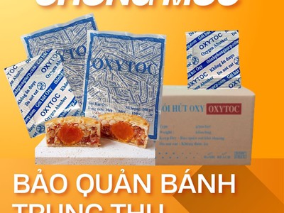 Chống mốc bánh trung thu-Gói hút oxy chất lượng 3