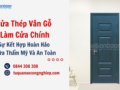 Cửa thép vân gỗ làm cửa chính, sự kết hợp hoàn hảo giữa an toàn và thẩm mỹ 0