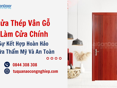 Cửa thép vân gỗ làm cửa chính, sự kết hợp hoàn hảo giữa an toàn và thẩm mỹ 1