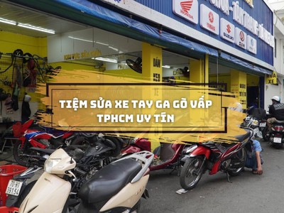 Chuyên sửa xe tay ga Gò Vấp   Bảo dưỡng định kỳ, sửa chữa chuyên sâu 0