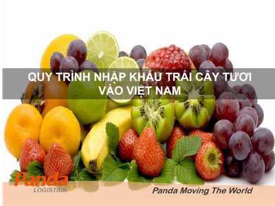 Quy trình nhập khẩu trái cây tươi vào Việt Nam 0