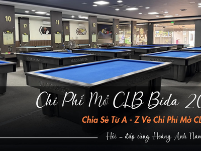 Chi Phí Mở Câu Lạc Bộ Bida 2025: Hướng Dẫn Chi Tiết từ A-Z 0