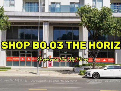 Thực tế bên trong căn shop lớn nhất dự án the horizon phú mỹ hưng 0