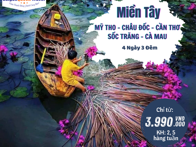 Du Lịch Về Miền Tây Nam Bộ: Từ Châu Đốc Đến Đất Mũi Cà Mau 2