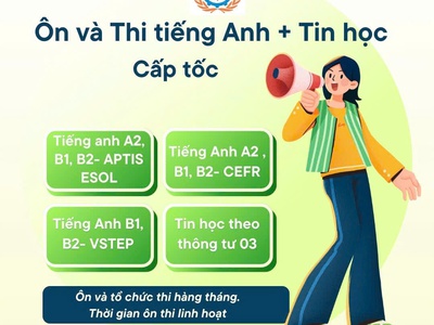 Tuyển sinh ôn và thi chứng chỉ Tin học cơ bản theo Thông tư 03 và Tiếng Anh A2, B1, B2 0