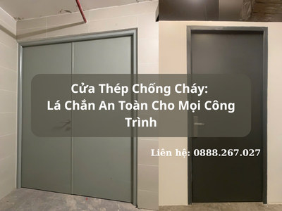 Cửa Thép Chống Cháy: Lá Chắn An Toàn Cho Mọi Công Trình 0